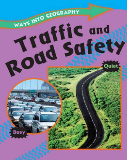 Picture of Ways into Geography: Traffic and Road Safety