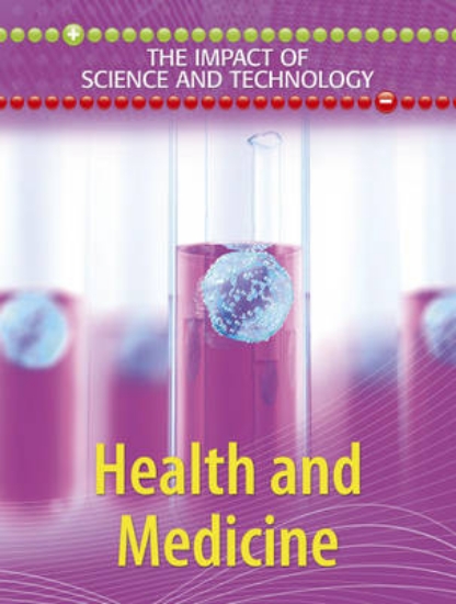 Picture of The Impact of Science and Technology: Health and M