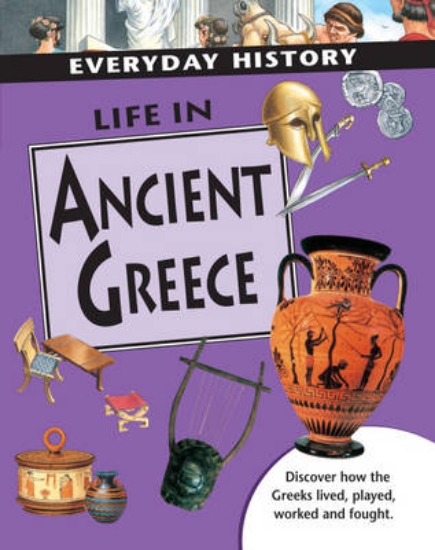 Picture of Everyday History: Life in Ancient Greece