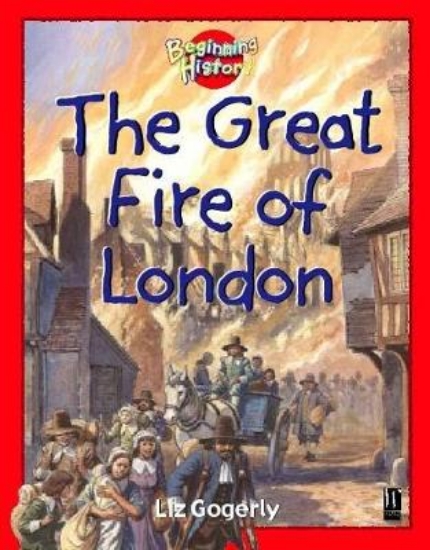 Picture of Beginning History: The Great Fire Of London