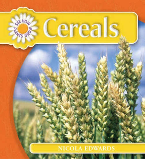 Picture of See How Plants Grow: Cereals