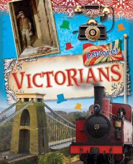 Picture of Explore!: Victorians