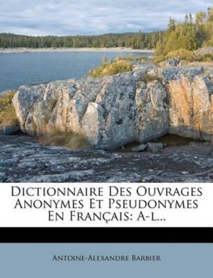Picture of Dictionnaire Des Ouvrages Anonymes Et Pseudonymes