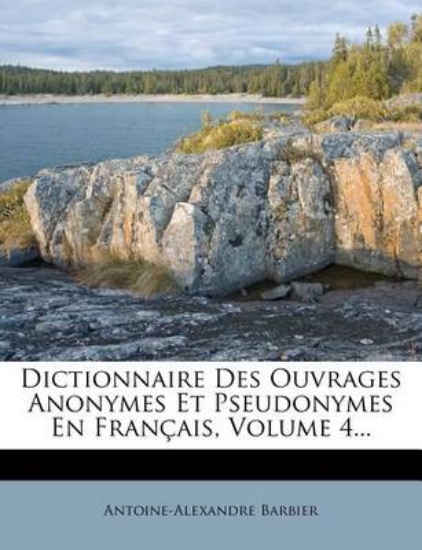 Picture of Dictionnaire Des Ouvrages Anonymes Et Pseudonymes