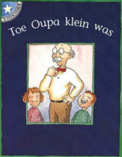 Picture of Toe Oupa klein was: Vlak 7: Gr 1: Leesboek