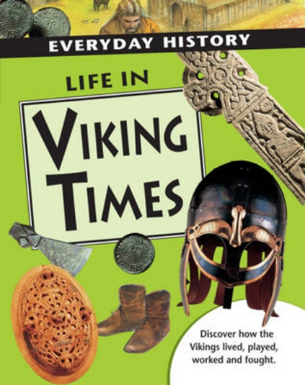Picture of Everyday History: Life in Viking Times