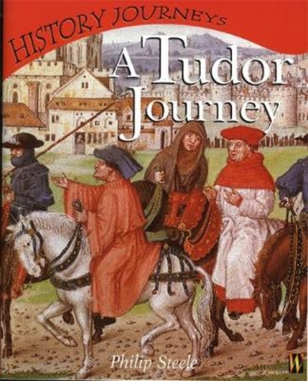 Picture of A History Journeys: A Tudor Journey
