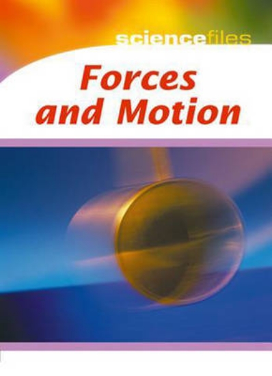 Picture of Science Files: Forces and Motion